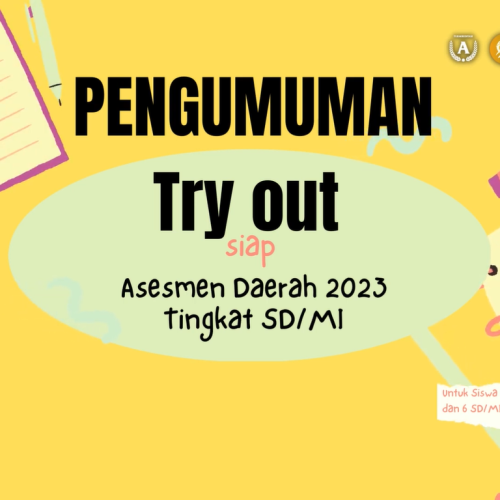 PENGUMUMAN Try Out Siap Asesemen Daerah 2023 Tingkat SD/MI SMP MUHDASA